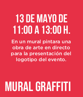 13 de MAYO de 11:00 a 13:00 h. En un mural pintara una obra de arte en directo para la presentación del logotipo del evento.