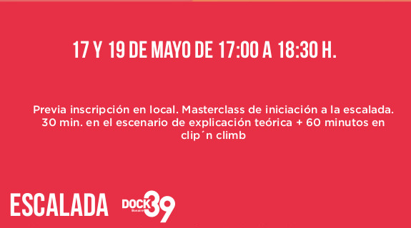 17 y 19 de mayo de 17:00 a 18:30 h. Previa inscripción en local. Masterclass de iniciación a la escalada. 30 min. en el escenario de explicación teórica + 60 minutos en clip´n climb