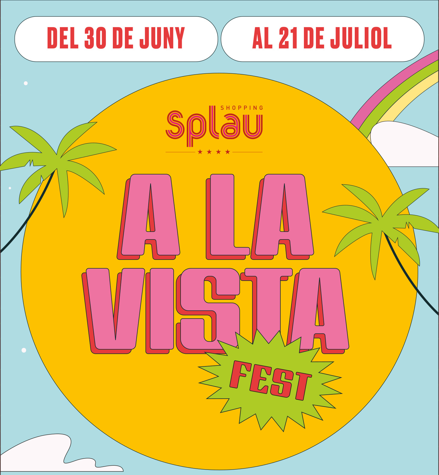 A LA VISTA. DEL 30 DE JUNY AL 21 DE JULIOL